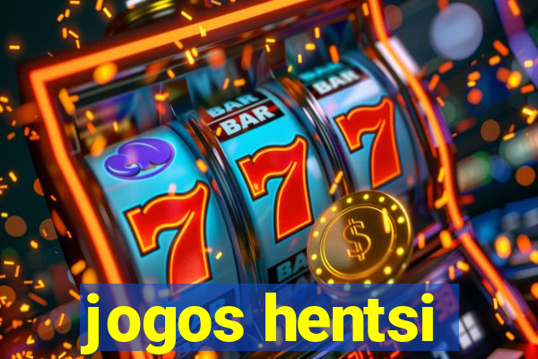 jogos hentsi